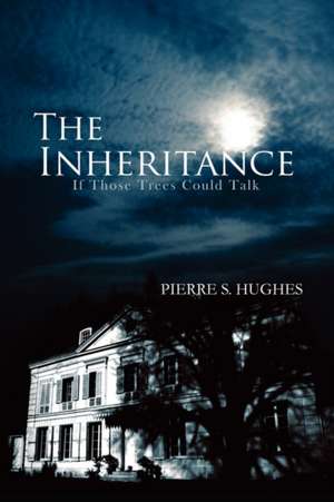 The Inheritance de Pierre S. Hughes