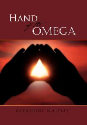 Hand of the Omega de Katherine Whitley