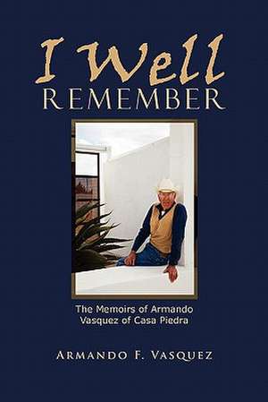 I Well Remember de Armando F. Vasquez