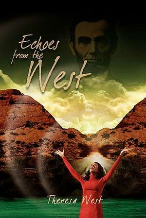 Echoes from the West de Theresa West