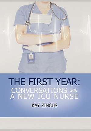 The First Year de Kay Ph. D. Zincus