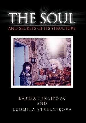 Larisa Seklitova: Soul and Secrets of Its Structure