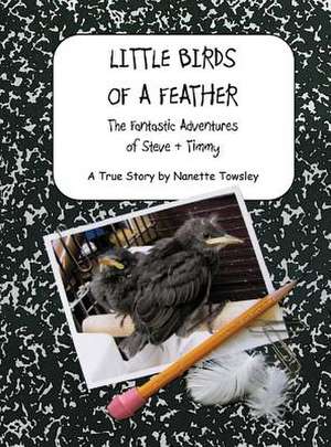 Little Birds of a Feather de Nanette Towsley