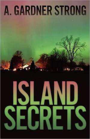 Island Secrets de A. Gardner Strong