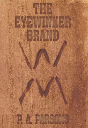 The Eyewinker Brand de P. a. Parsons