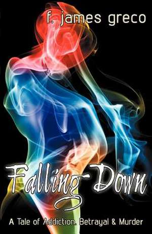 Falling Down de F. James Greco