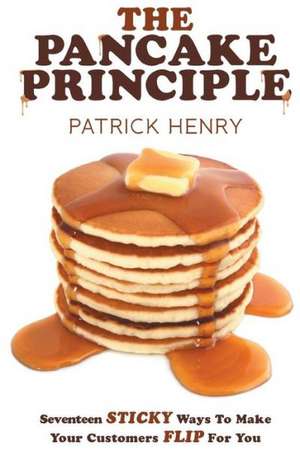 The Pancake Principle de Patrick Henry