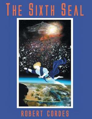 The Sixth Seal de Robert Cordes