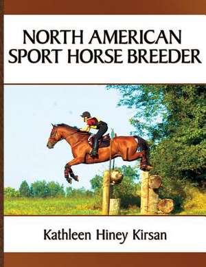 North American Sport Horse Breeder de Kathleen Hiney Kirsan