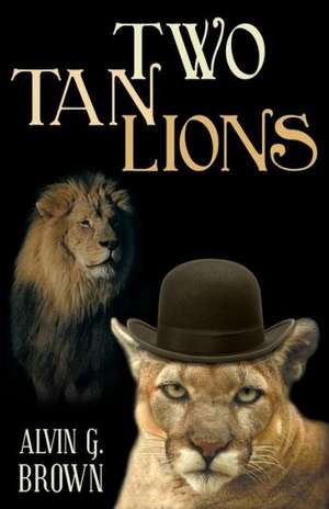 Two Tan Lions de Alvin G. Brown