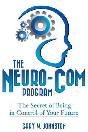 The Neuro-Com Program de Gary W. Johnston