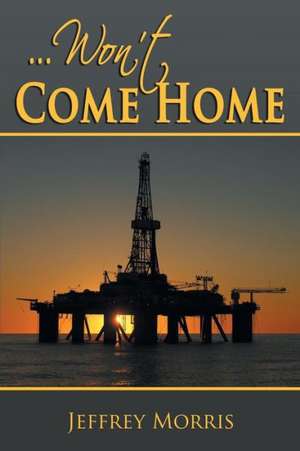 ...Won't Come Home de Jeff Morris