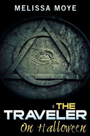 The Traveler de Melissa Moye