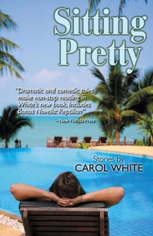 Sitting Pretty de Carol White