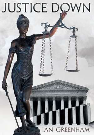 Justice Down de Ian Greenham