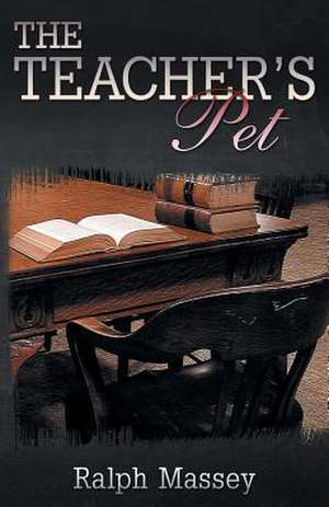 The Teacher's Pet de Ralph Massey