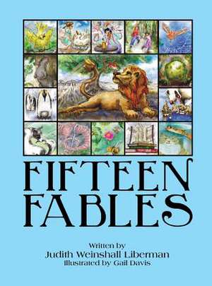 Fifteen Fables de Judith Weinshall Liberman