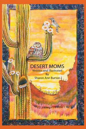 Desert Moms de Sharon Ann Burton