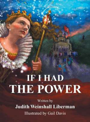 If I Had the Power de Judith Weinshall Liberman