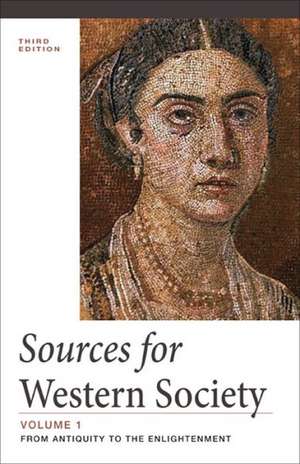 Sources for Western Society, Volume 1: From Antiquity to the Enlightenment de John P. McKay