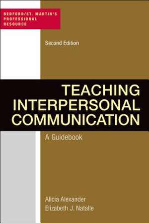 Teaching Interpersonal Communication: A Guidebook de Elizabeth J. Natalle