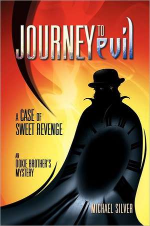 Journey to Evil de Michael Silver