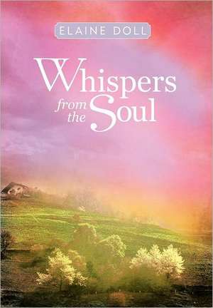 Whispers from the Soul de Elaine Doll