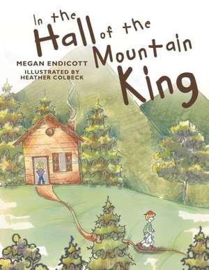 In the Hall of the Mountain King de Megan Endicott