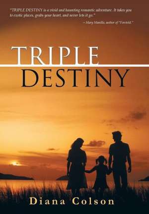 Triple Destiny de Diana Colson