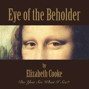 Eye of the Beholder de Elizabeth Cooke