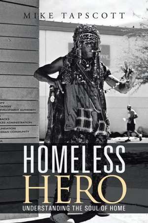 Homeless Hero de Mike Tapscott