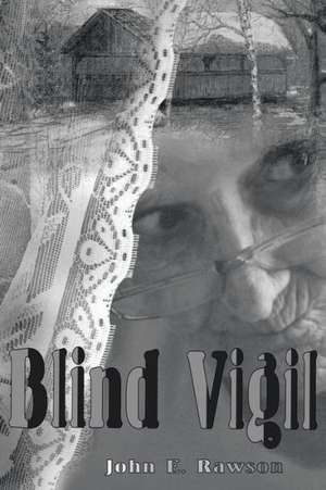 Blind Vigil de John E. Rawson