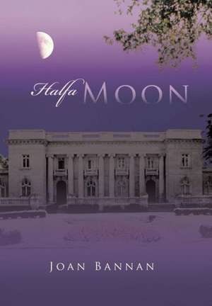 Halfa Moon de Joan Bannan