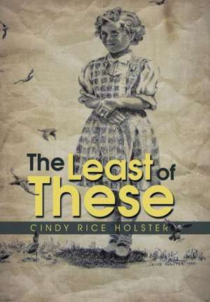 The Least of These de Cindy Rice Holster