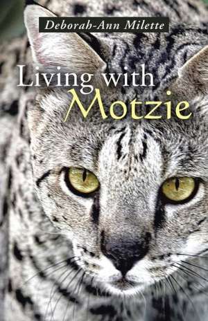 Living with Motzie de Deborah-Ann Milette