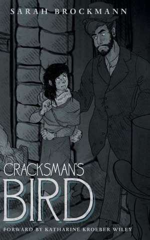 Cracksman's Bird de Sarah Brockmann