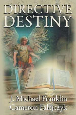 Directive Destiny de J. Michael Franklin