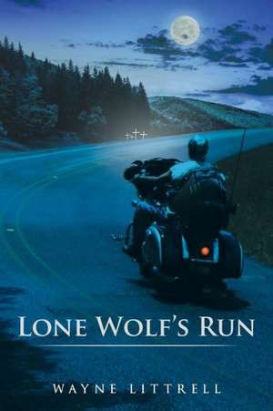 Lone Wolf S Run de Wayne Littrell