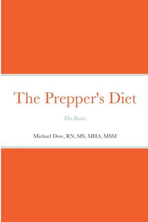 The Prepper's Diet de Michael Dow