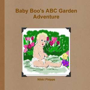 Baby Boo's ABC Garden Adventure de Nikki Phipps