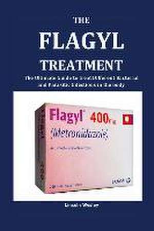 The Flagyl Treatment de Lincoln Wesley