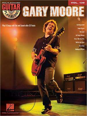 Gary Moore - Guitar Play-Along Volume 139 Book/Online Audio