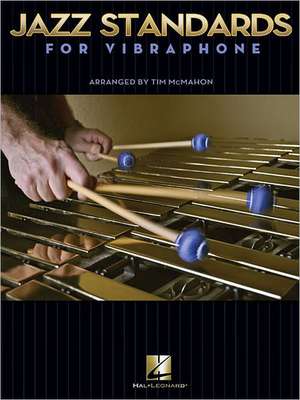 Jazz Standards for Vibraphone de Tim McMahon