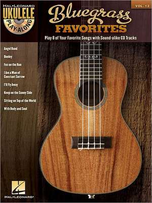 Bluegrass Favorites: Ukulele Play-Along Volume 12 de Hal Leonard Publishing Corporation