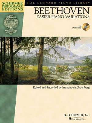 Ludwig Van Beethoven - Easier Piano Variations: With a CD of Performances Schirmer Performance Editions de Immanuela Gruenberg