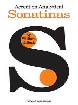 Accent on Analytical Sonatinas de William Gillock