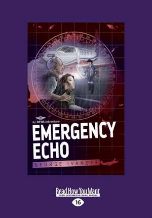 Emergency Echo: Royal Flying Doctor Service 2 (Large Print 16pt) de George Ivanoff