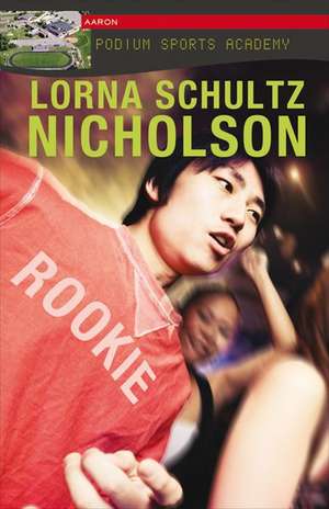 Rookie de Lorna Schultz Nicholson