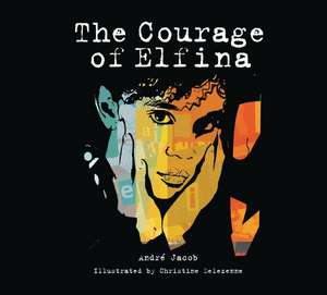 The Courage of Elfina de André Jacob