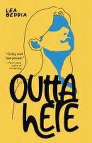 Outta Here de Lea Beddia